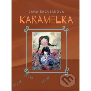 Karamelka - Jana Baculáková