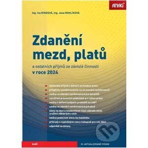 Zdanění mezd, platů a ostatních příjmů ze závislé činnosti v roce 2024 - Jana Rohlíková, Iva Rindová