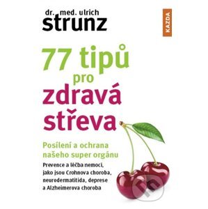 77 tipů pro zdravá střeva - Ulrich Strunz