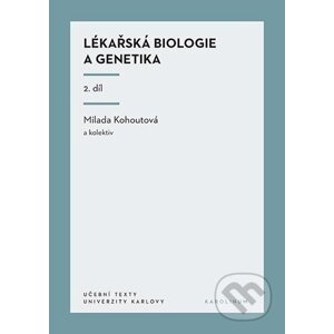 Lékařská biologie a genetika (II. díl) - kolektiv autorů, Milada Kohoutová