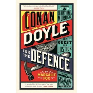 Conan Doyle for the Defence - Margalit Fox