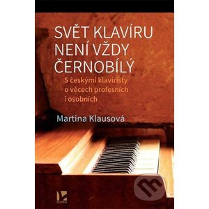 Svět klavíru není vždy černobílý - Martina Klausová