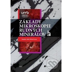Základy mikroskopie rudných minerálov - Stanislav Jeleň