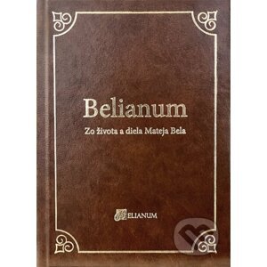 Belianum - Zo života a diela Mateja Bela - Miloš Jesensky