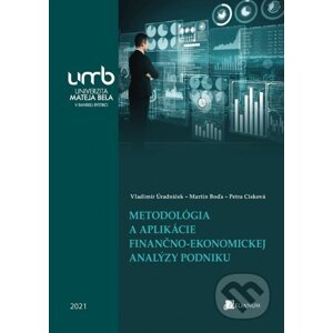 Metodológia a aplikácie finančno-ekonomickej analýzy podniku - Vladimír Úradníček