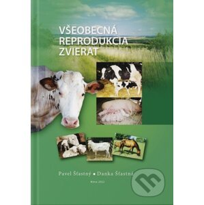 Všeobecná reprodukcia zvierat - Pavel Šťastný