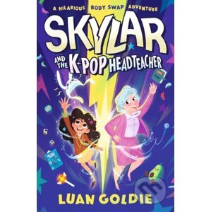 Skylar and the K-pop Headteacher - Luan Goldie