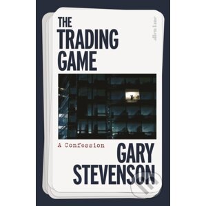 The Trading Game - Gary Stevenson