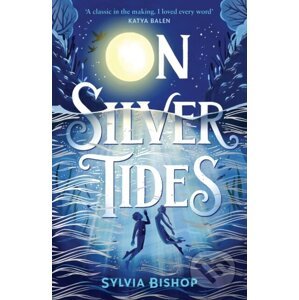 On Silver Tides - Sylvia Bishop
