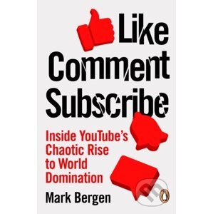 Like, Comment, Subscribe - Mark Bergen
