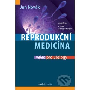 Reprodukční medicína nejen pro urology - Jan Novák