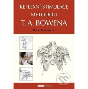 Reflexní stimulace metodou T. A. Bowena - Helena Kvašňáková