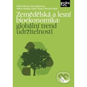 Zemědělská a lesní bioekonomika - Pavla Vrabcová, Hana Urbancová, Helena Smolová