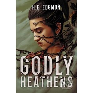 Godly Heathens - H.E. Edgmon