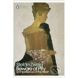 Beware of Pity - Stefan Zweig