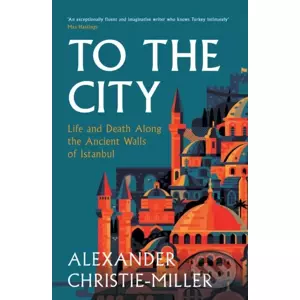 To The City - Alexander Christie-Miller