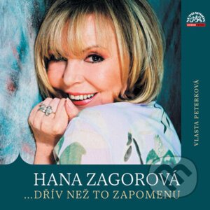 Hana Zagorová …dřív než to zapomenu - Hana Zagorová