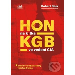 E-kniha Hon na krtka KGB ve vedení CIA - Robert Baer