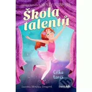 E-kniha Škola talentů – Cilka tančí - Holly Webb, Monique Dong
