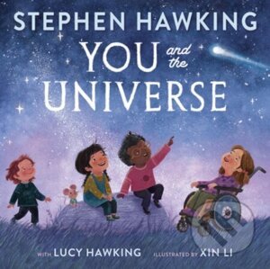 You and the Universe - Lucy Hawking, Stephen Hawking, Xin Li (ilustrátor)