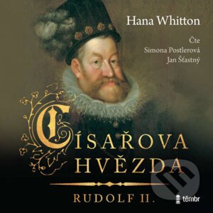 Císařova hvězda – Rudolf II. - Hana Whitton