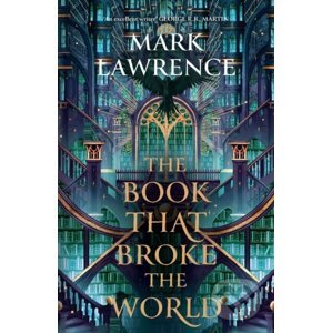 The Book That Broke the World - Mark Lawrence