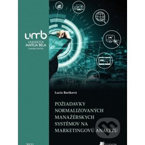 Požiadavky normalizovaných manažérskych systémov na marketigovú analýzu - Lucia Bartková