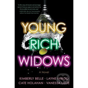 Young Rich Widows - Cate Holahan, Vanessa Lillie, Layne Fargo, Kimberly Belle