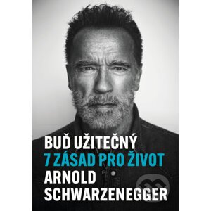 E-kniha Buď užitečný - Arnold Schwarzenegger