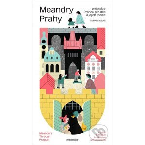 Meandry Prahy - kolektiv autorů