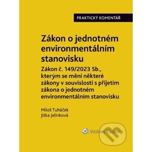 Zákon o jednotném environmentálním stanovisku - Miloš Tuháček, Jitka Jelínková