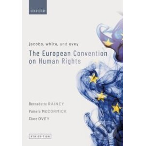 The European Convention on Human Rights - Bernadette Rainey, Pamela McCormick, Clare Ovey