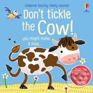 Don't Tickle the Cow! - Sam Taplin, Ana Martin Larranaga (ilustrátor)