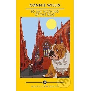To Say Nothing Of The Dog - Connie Willis