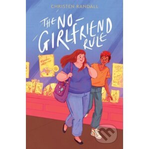 The No-Girlfriend Rule - Christen Randall