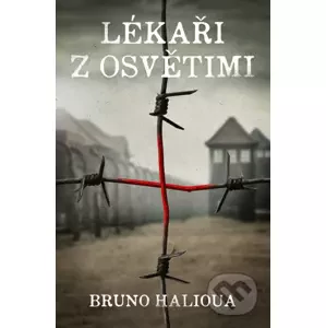E-kniha Lékaři z Osvětimi - Bruno Halioua