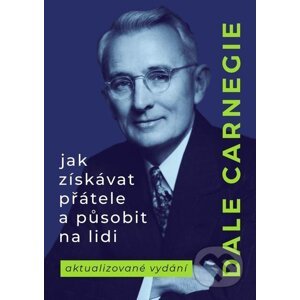 E-kniha Jak získávat přátele a působit na lidi - Dale Carnegie