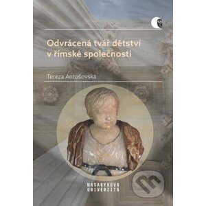 E-kniha Odvrácená tvář dětství v římské společnosti - Tereza Antošovská