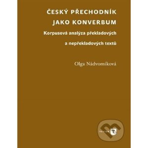 Český přechodník jako konverbum - Olga Nádvorníková