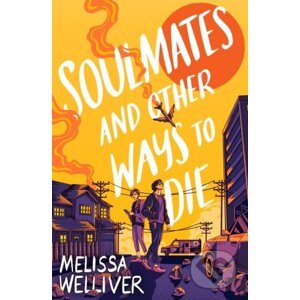 Soulmates and Other Ways to Die - Melissa Welliver