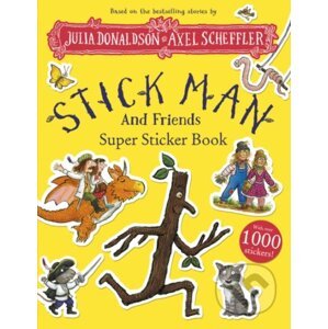 Stick Man and Friends Super Sticker Book - Julia Donaldson, Axel Scheffler (ilustrátor)