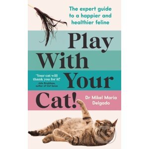 Play With Your Cat! - Mikel Maria Delgado