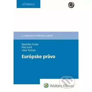 Európske právo - Rastislav Funta, Filip Juriš, Libor Klimek