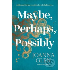 Maybe, Perhaps, Possibly - Joanna Glen