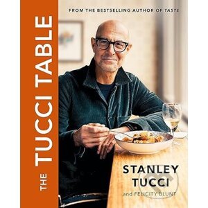 The Tucci Table - Stanley Tucci