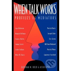 When Talk Works - Deborah M. Kolb