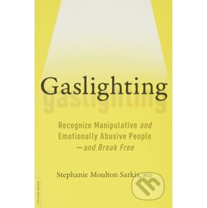 Gaslighting - Stephanie Moulton Sarkis