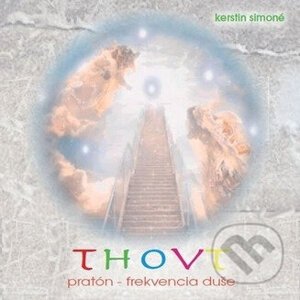 Thovt: pratón-frekvencia duše 2 CD - Kerstin Simoné