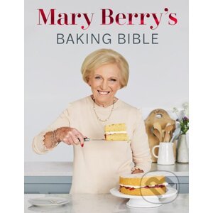 Mary Berrys Baking Bible - Mary Berry