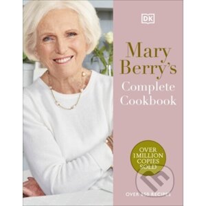 Mary Berrys Complete Cookbook - Mary Berry